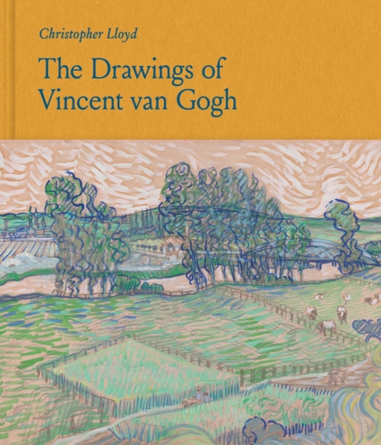 The Drawings of Vincent van Gogh, Hardback Book