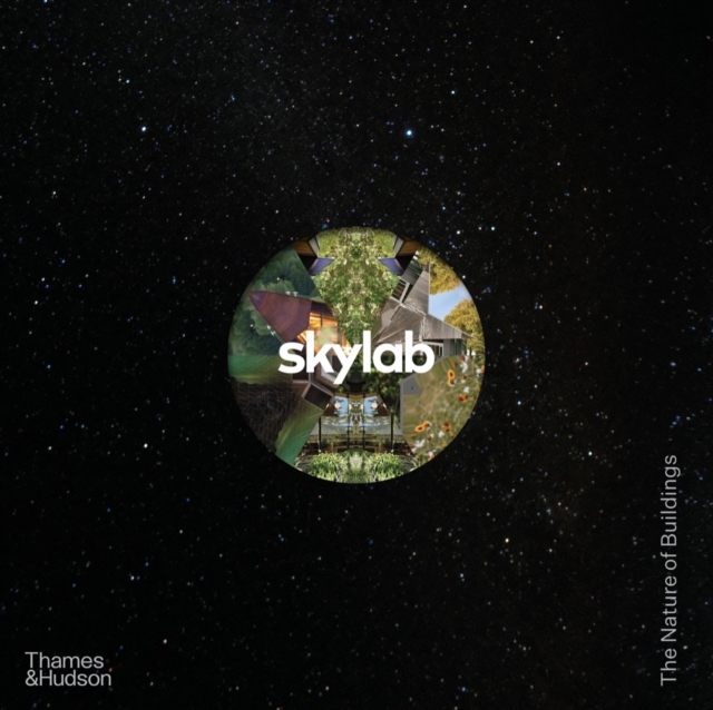 Skylab : The Nature of Buildings, Hardback Book