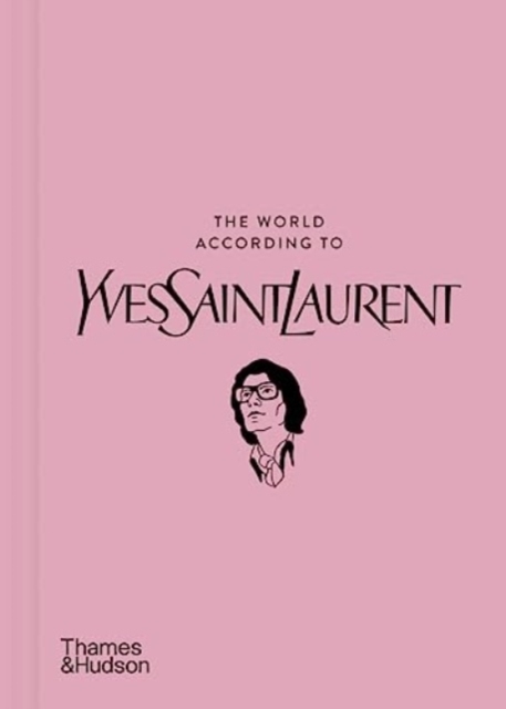 The World According to Yves Saint Laurent, Hardback Book
