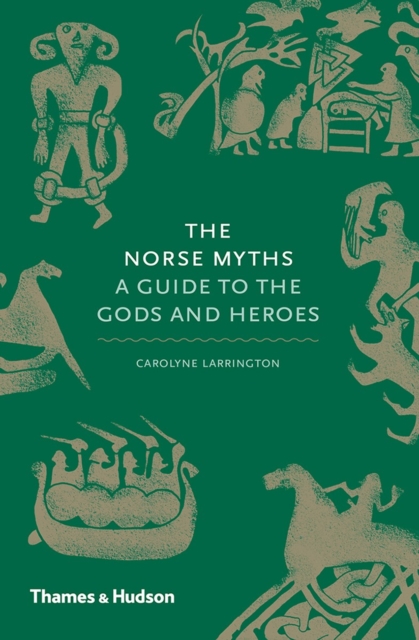 The Norse Myths : A Guide to the Gods and Heroes, Hardback Book