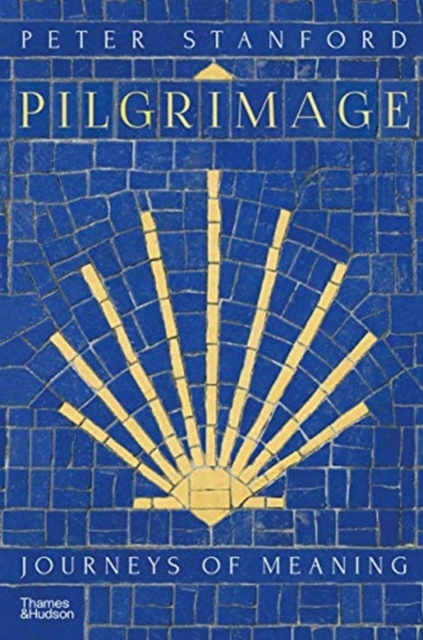 Pilgrimage : Journeys of Meaning, Hardback Book