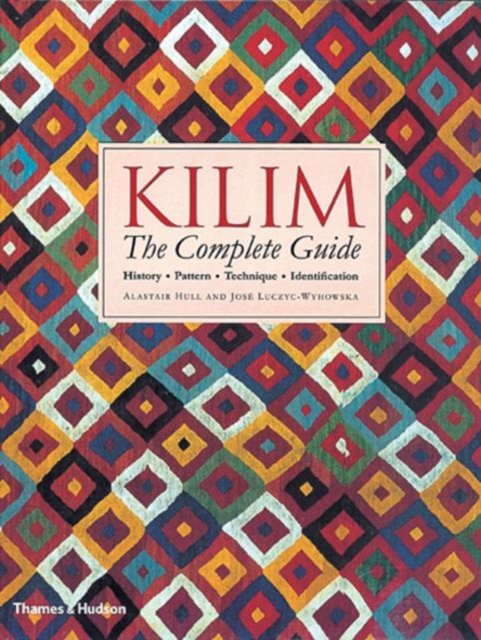 Kilim: The Complete Guide : History · Pattern · Technique · Identification, Paperback / softback Book