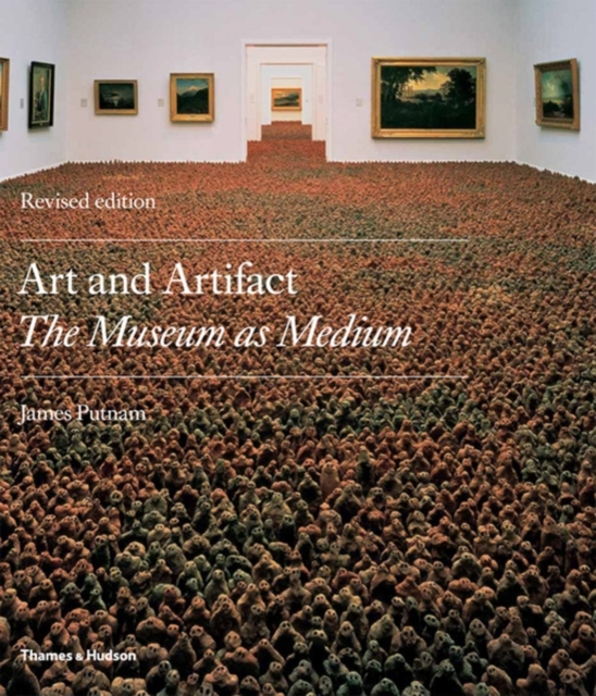Art and Artifact : The Museum as Medium, Paperback / softback Book