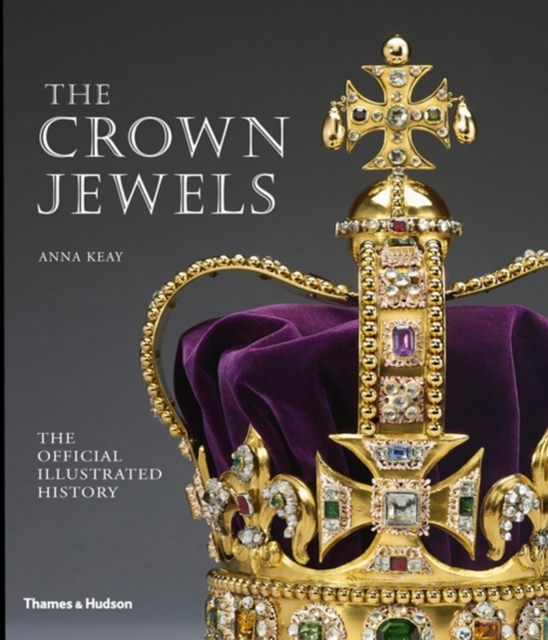 The Crown Jewels : The Official Illustrated History, Paperback / softback Book