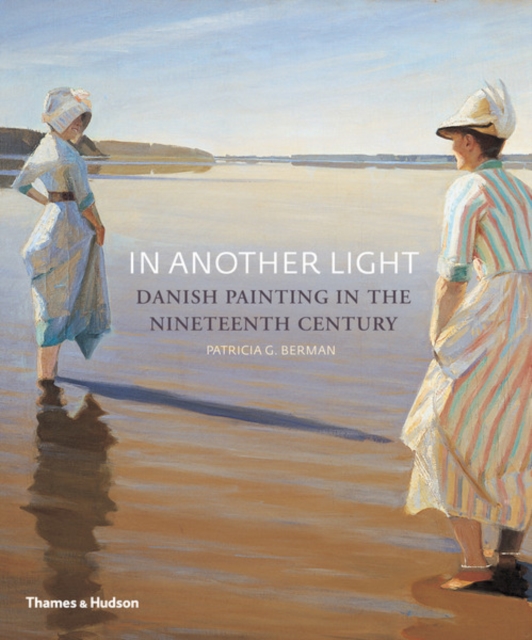 In Another Light : Danish Painting in the Nineteenth Century, Paperback / softback Book