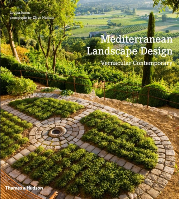 Mediterranean Landscape Design : Vernacular Contemporary, Paperback / softback Book