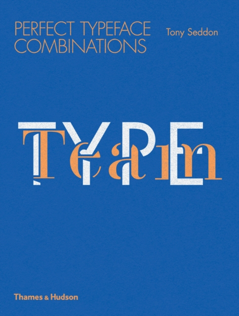 Type Team : Perfect Typeface Combinations, Paperback / softback Book