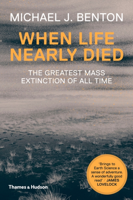 When Life Nearly Died : The Greatest Mass Extinction of All Time, Paperback / softback Book