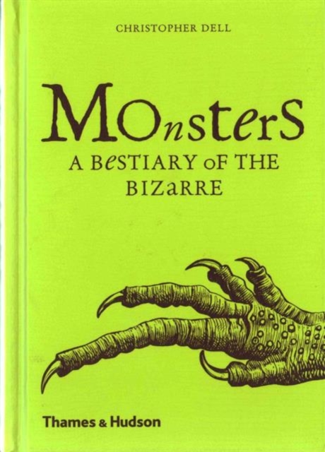 Monsters : A Bestiary of the Bizarre, Hardback Book