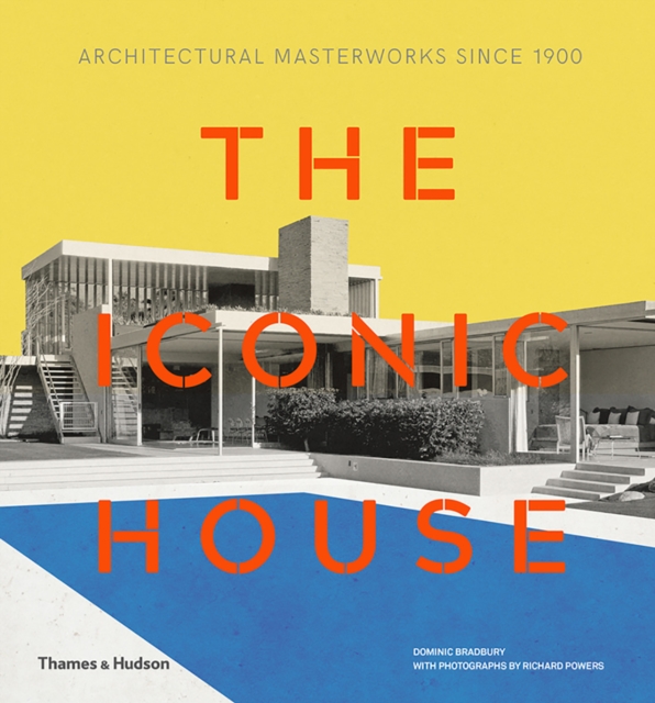 The Iconic House : Architectural Masterworks Since 1900, Hardback Book