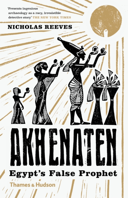 Akhenaten : Egypt's False Prophet, Paperback / softback Book