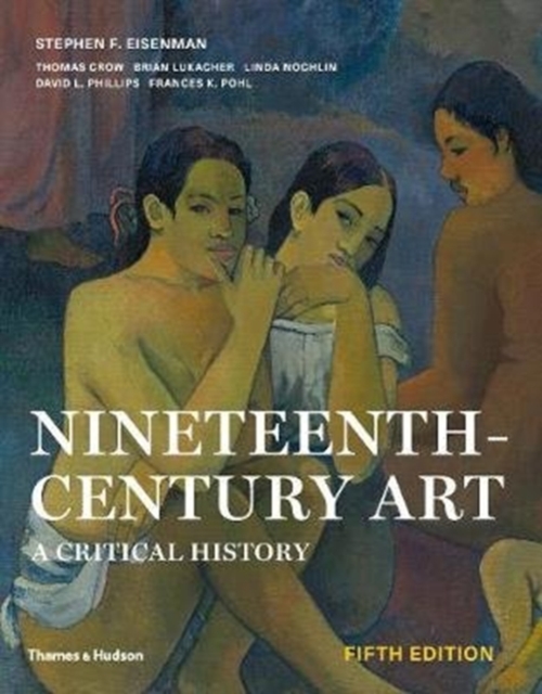 Nineteenth-Century Art : A Critical History, Paperback / softback Book