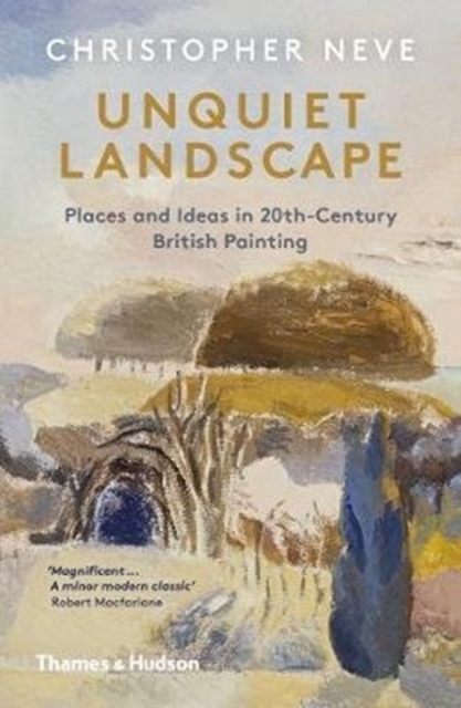 Unquiet Landscape : Places and Ideas in 20th-Century British Painting, Paperback / softback Book
