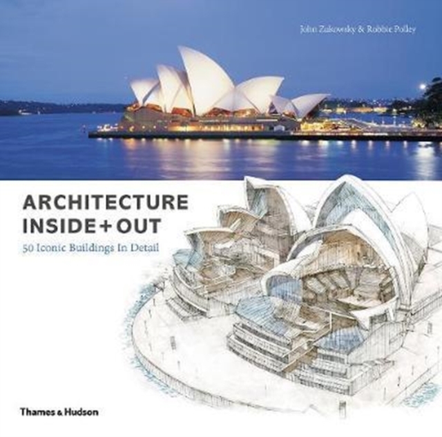 Architecture Inside + Out : 50 Iconic Buildings in Detail, Hardback Book