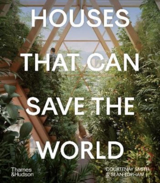 Houses That Can Save the World, Hardback Book