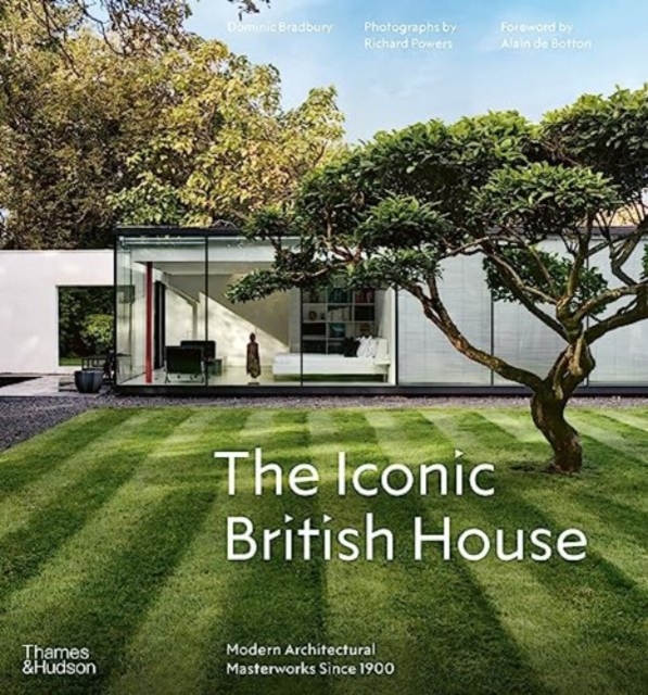The Iconic British House : Modern Architectural Masterworks Since 1900, Hardback Book