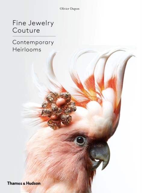 Fine Jewelry Couture : Contemporary Heirlooms, Hardback Book