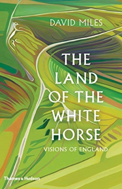 The Land of the White Horse : Visions of England, Hardback Book