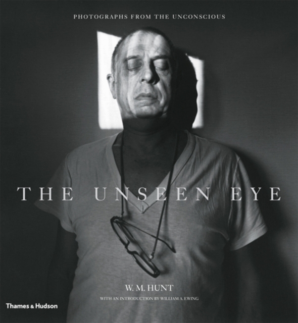 The Unseen Eye : Photographs from the Unconscious, Hardback Book