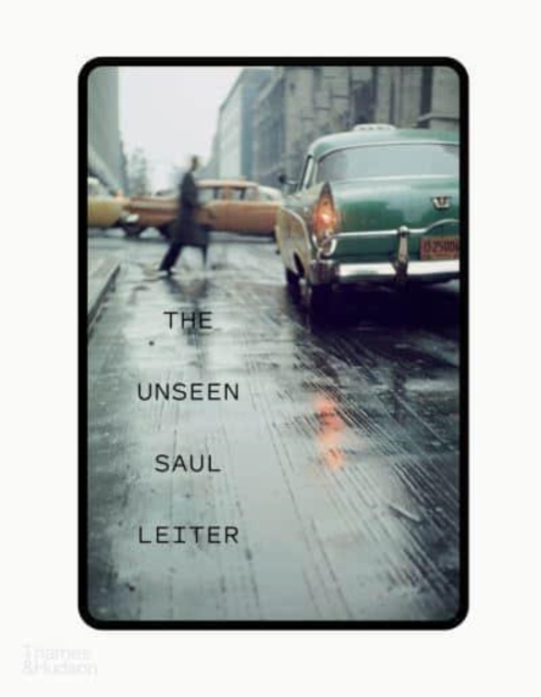 The Unseen Saul Leiter, Hardback Book