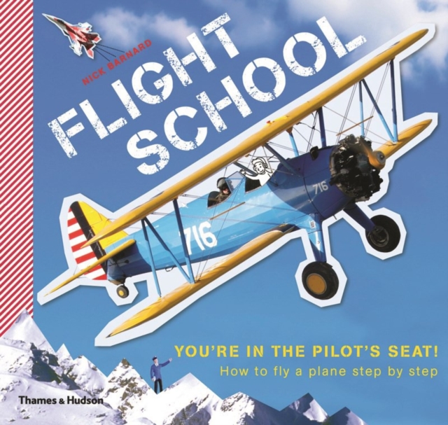 Flight School : How to fly a plane step by step, Paperback / softback Book