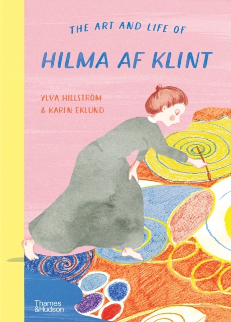 The Art and Life of Hilma af Klint, Hardback Book