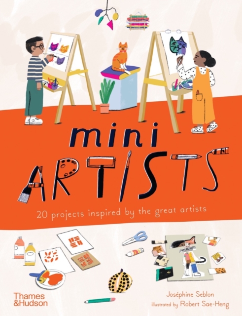Mini Artists : 20 projects inspired by the great artists, Paperback / softback Book