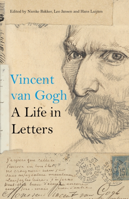 Vincent van Gogh: A Life in Letters, EPUB eBook