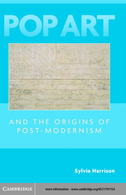 Pop Art and the Origins of Post-Modernism, PDF eBook