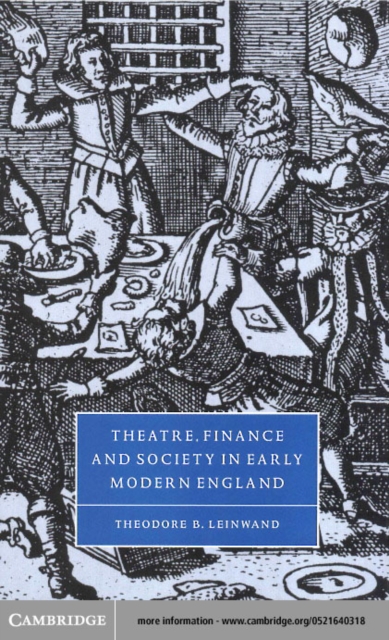Theatre, Finance and Society in Early Modern England, PDF eBook