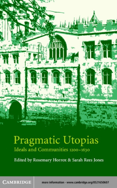 Pragmatic Utopias : Ideals and Communities, 1200-1630, PDF eBook
