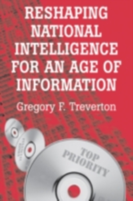 Reshaping National Intelligence for an Age of Information, PDF eBook