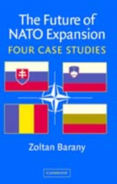Future of NATO Expansion : Four Case Studies, PDF eBook