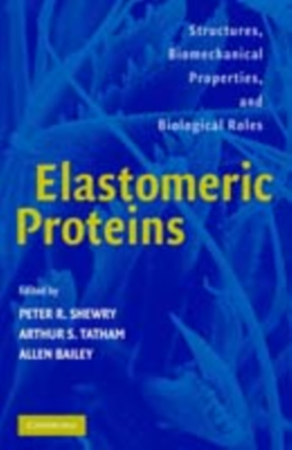 Elastomeric Proteins : Structures, Biomechanical Properties, and Biological Roles, PDF eBook