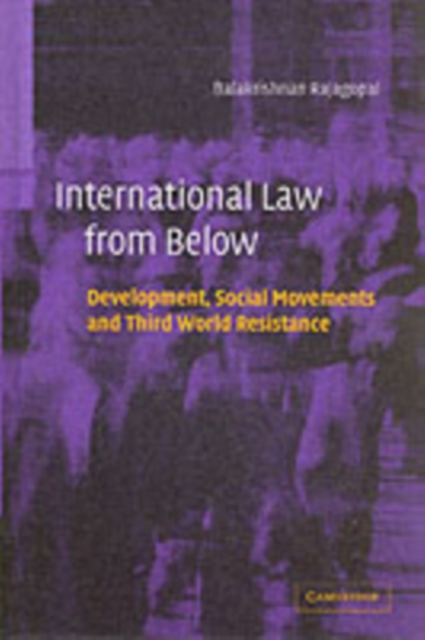 International Law from Below : Development, Social Movements and Third World Resistance, PDF eBook