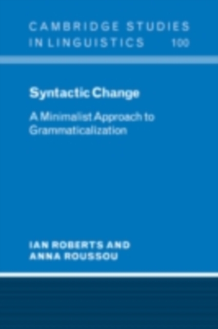 Syntactic Change : A Minimalist Approach to Grammaticalization, PDF eBook