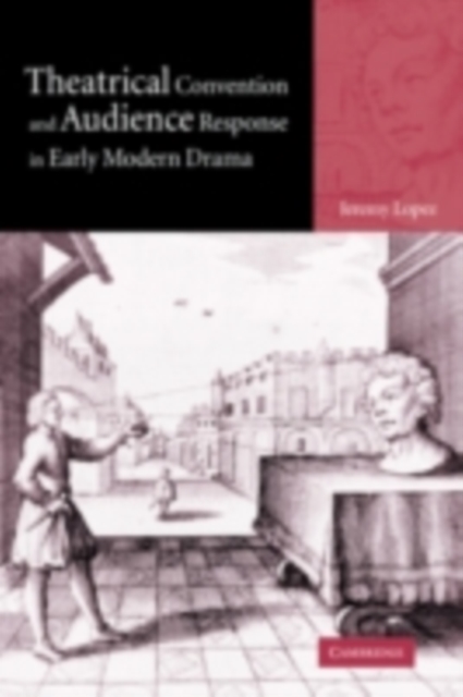 Theatrical Convention and Audience Response in Early Modern Drama, PDF eBook
