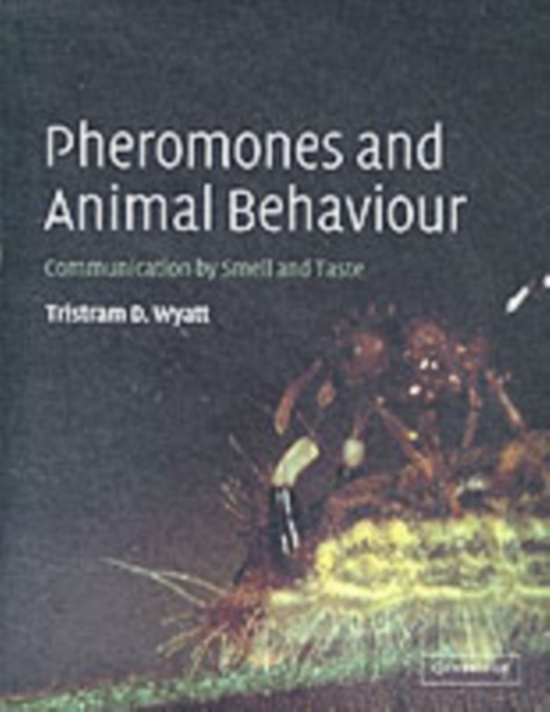 Pheromones and Animal Behaviour : Communication by Smell and Taste, PDF eBook