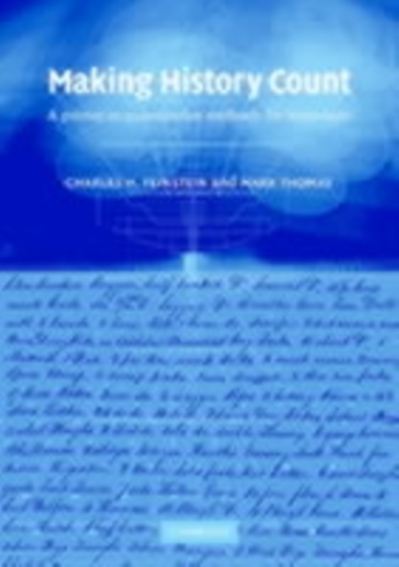 Making History Count : A Primer in Quantitative Methods for Historians, PDF eBook