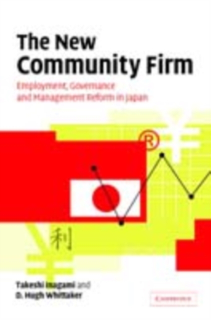New Community Firm : Employment, Governance and Management Reform in Japan, PDF eBook