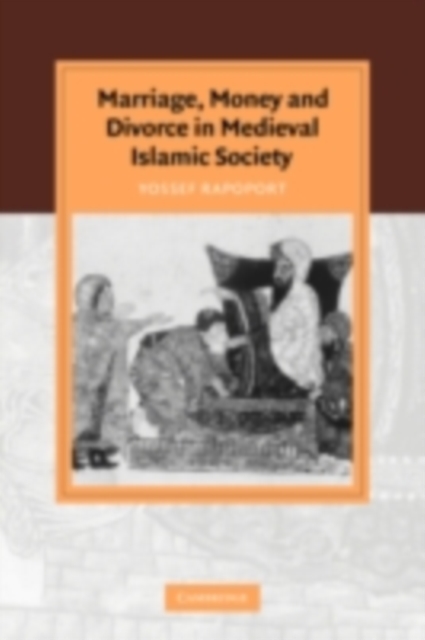 Marriage, Money and Divorce in Medieval Islamic Society, PDF eBook