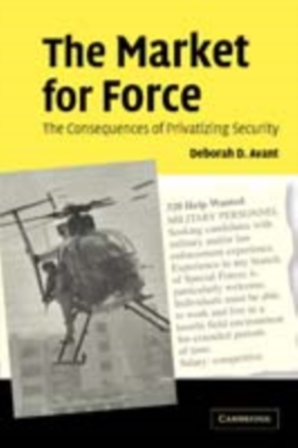 Market for Force : The Consequences of Privatizing Security, PDF eBook
