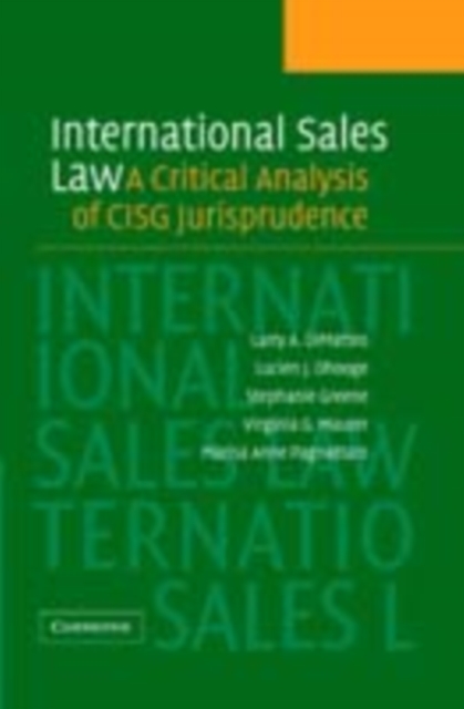 International Sales Law : A Critical Analysis of CISG Jurisprudence, PDF eBook