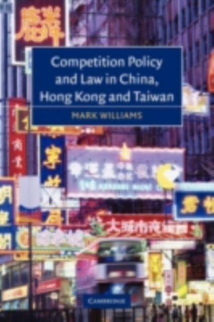 Competition Policy and Law in China, Hong Kong and Taiwan, PDF eBook