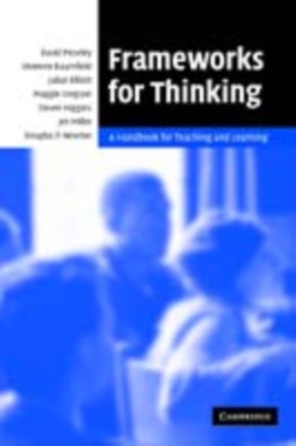 Frameworks for Thinking : A Handbook for Teaching and Learning, PDF eBook