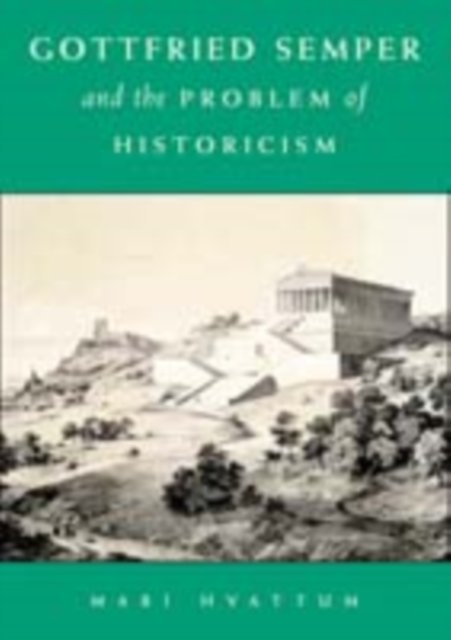 Gottfried Semper and the Problem of Historicism, PDF eBook