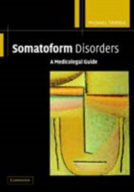 Somatoform Disorders : A Medicolegal Guide, PDF eBook