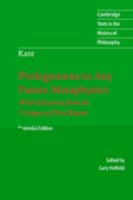 Immanuel Kant: Prolegomena to Any Future Metaphysics : That Will Be Able to Come Forward as Science: With Selections from the Critique of Pure Reason, PDF eBook
