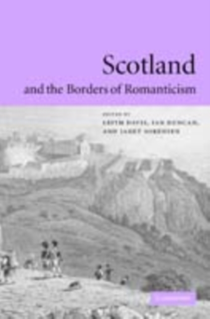 Scotland and the Borders of Romanticism, PDF eBook