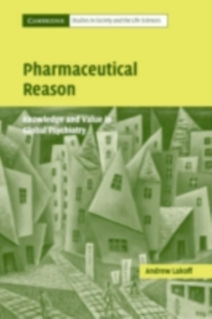Pharmaceutical Reason : Knowledge and Value in Global Psychiatry, PDF eBook